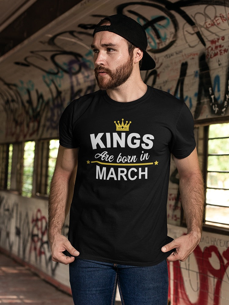 Kings Are Born In March Men's T-shirt - Perfect Birthday Gift Sensual Secret Boutique