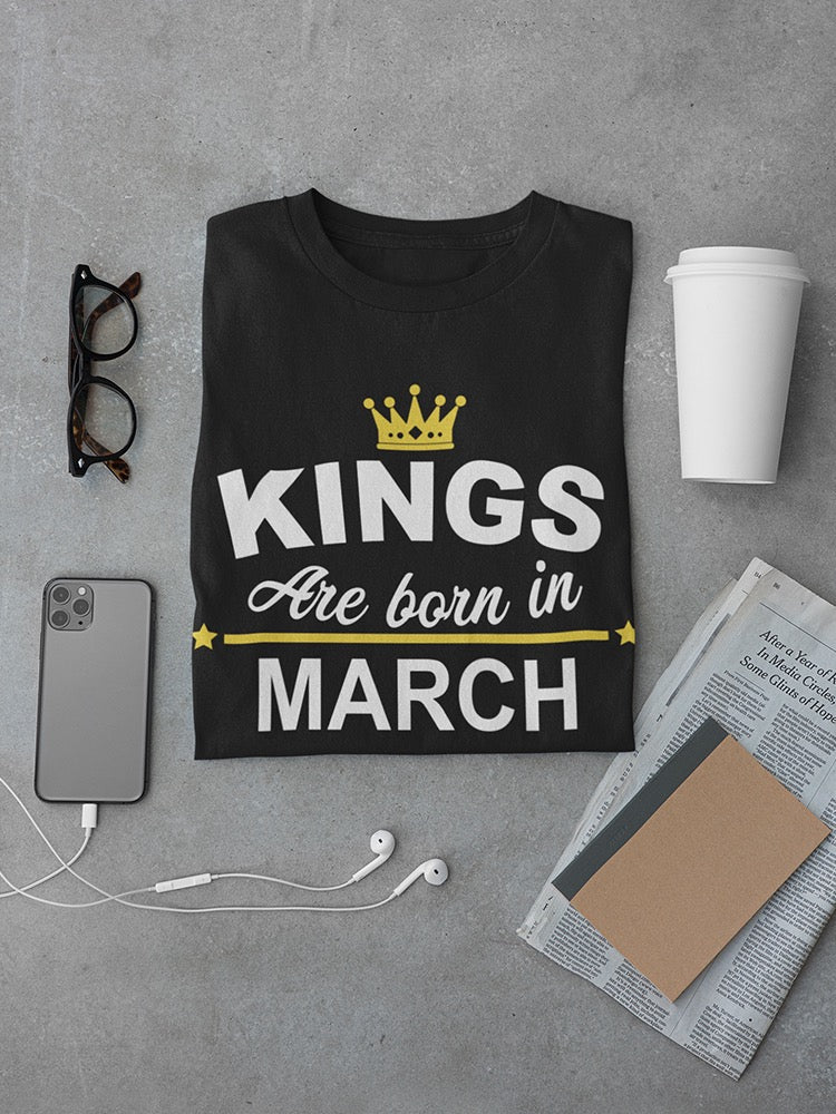 Kings Are Born In March Men's T-shirt - Perfect Birthday Gift Sensual Secret Boutique