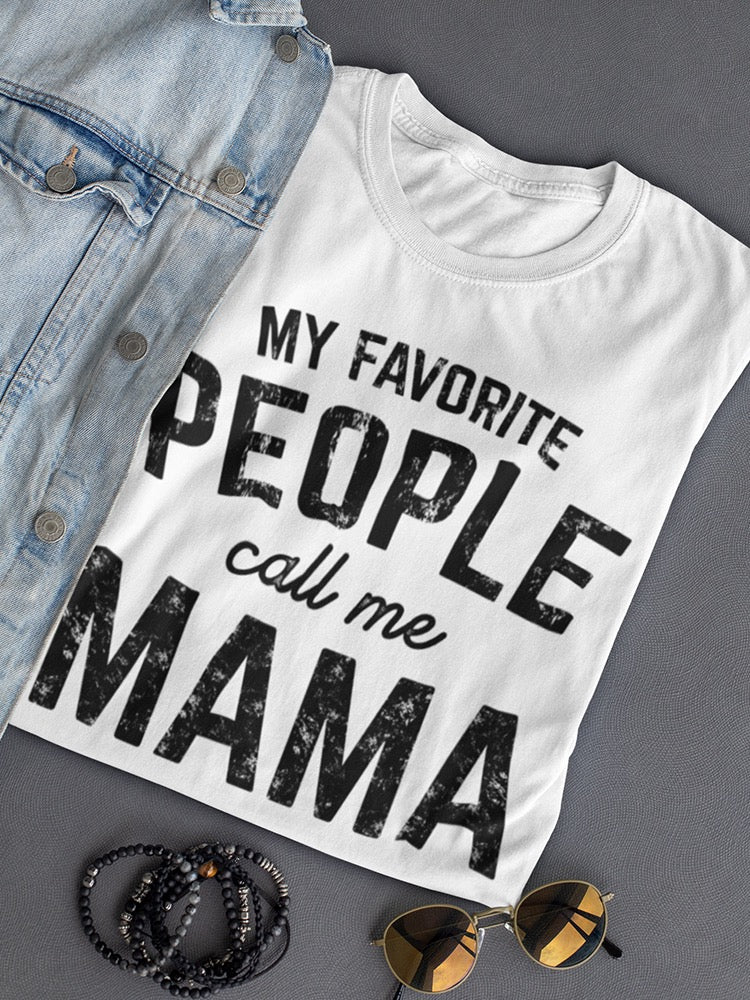 People Call Me Mama Women's T-shirt | Perfect Mother's Day Gift Sensual Secret Boutique