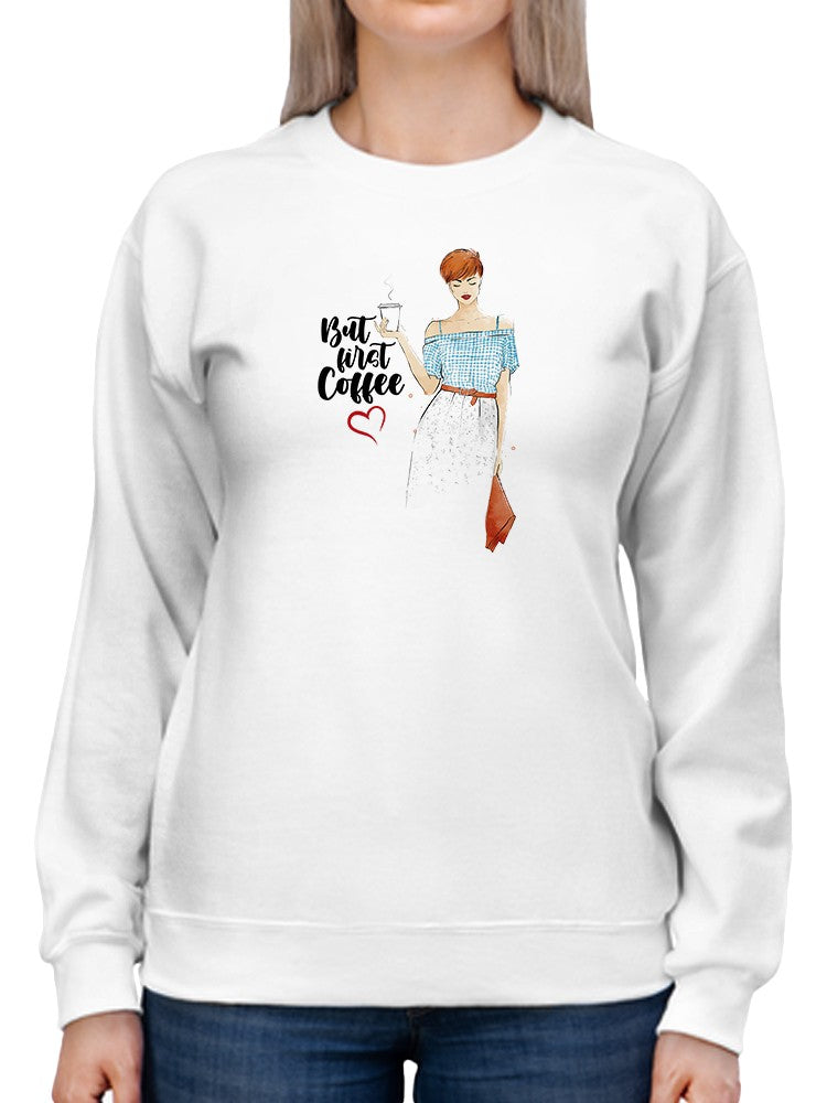 But First Coffee Pretty Woman Sweatshirt - Comfort and Style for Coffee-Loving Women Sensual Secret Boutique