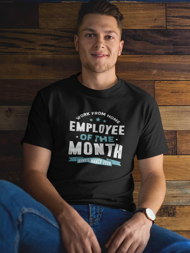 Employee Of The Month! Tee Men's - Premium Design for Work from Home Sensual Secret Boutique