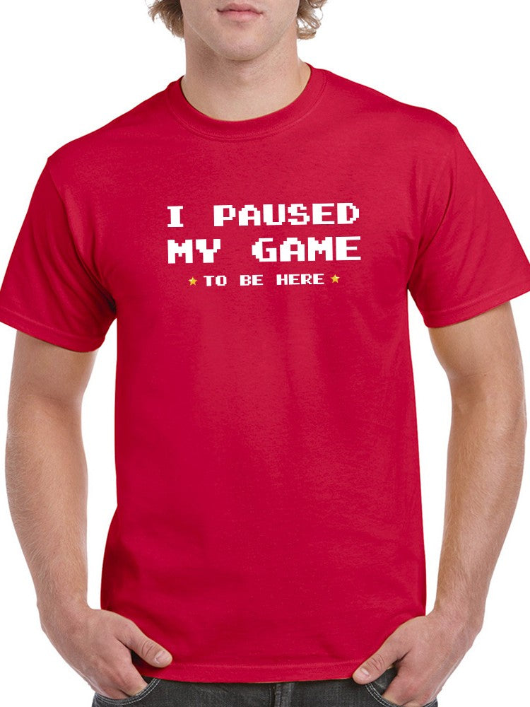 Paused My Game Funny Gamer Quote Tee - GoatDeals Designs Sensual Secret Boutique