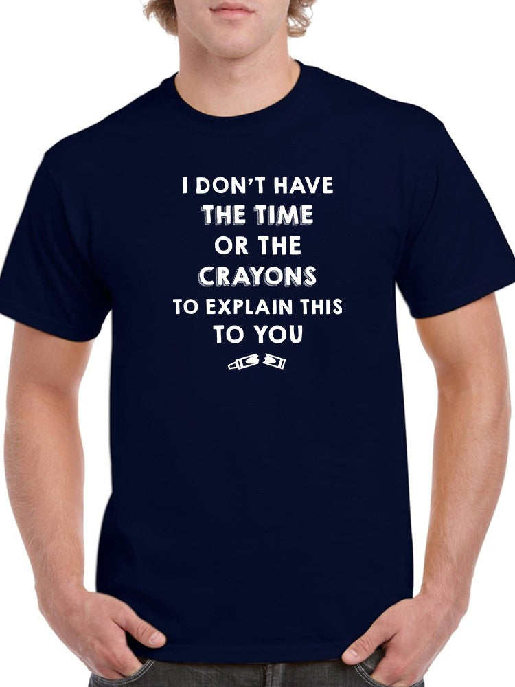 I Don't Have The Time To Explain Tee Men's - Comfortable Navy T-shirt Sensual Secret Boutique