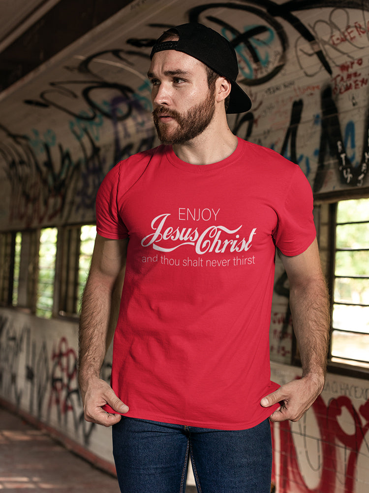 Jesus Christ, Thou Never Thirst Men's T-Shirt - Comfortable and Stylish Sensual Secret Boutique