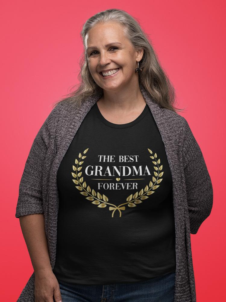 Best Grandma Forever T-shirt - Show Your Love for Grandma | SPIdeals Designs Sensual Secret Boutique