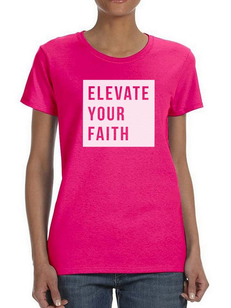 Elevate Your Faith. Women's T-shirt - Stylish Design for Christ Followers Sensual Secret Boutique