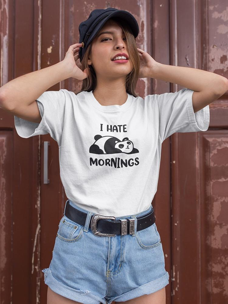 Funny 'I Hate Mornings' T-shirt for Women - 100% Cotton | SmartPrintsInk Designs Sensual Secret Boutique