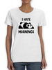 Funny 'I Hate Mornings' T-shirt for Women - 100% Cotton | SmartPrintsInk Designs Sensual Secret Boutique