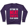 GETTING THE MEAT SWEATS IS MY CARDIO CREWNECK SWEATSHIRT Sensual Secret Boutique