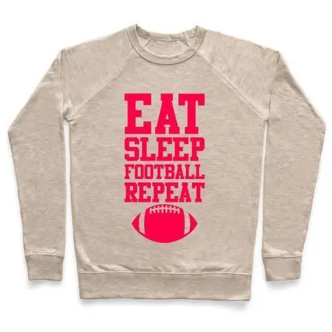 EAT SLEEP FOOTBALL REPEAT CREWNECK SWEATSHIRT Sensual Secret Boutique