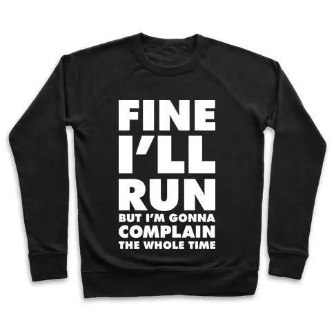 FINE I'LL RUN CREWNECK SWEATSHIRT Sensual Secret Boutique