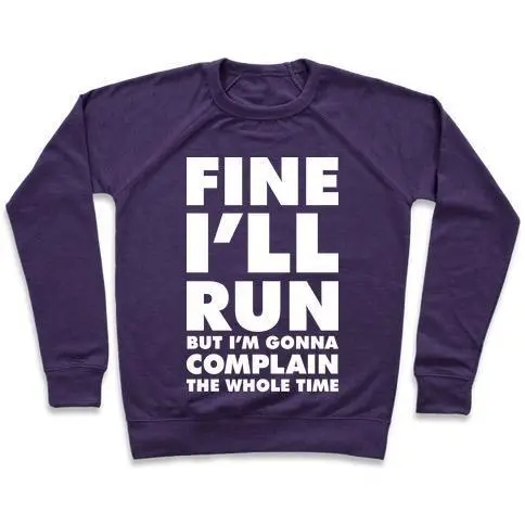 FINE I'LL RUN CREWNECK SWEATSHIRT Sensual Secret Boutique