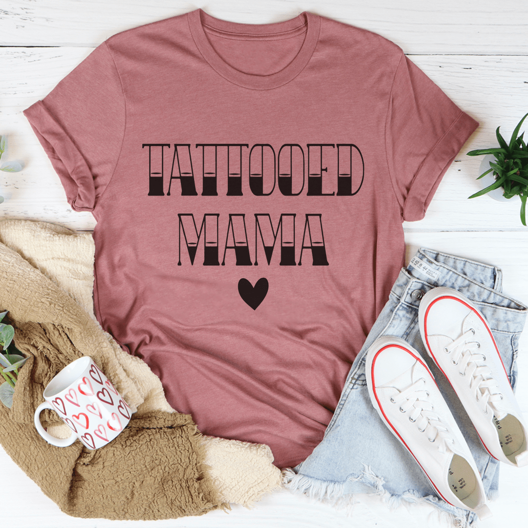 Tattooed Mama Tee - Unique Digital Printed Shirt for Women Sensual Secret Boutique