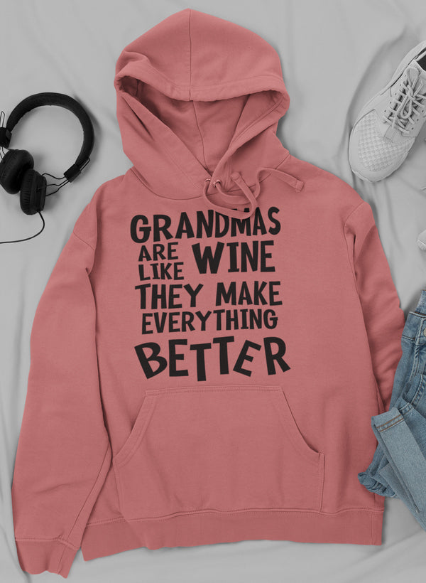 Grandmas Are Like Wine They Make Everything Better Hoodie | Comfortable and Stylish Sensual Secret Boutique