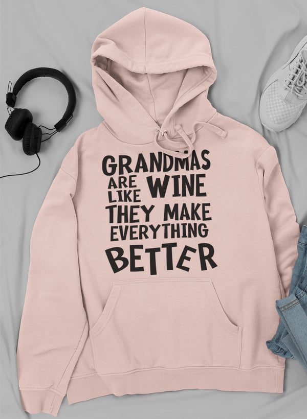 Grandmas Are Like Wine They Make Everything Better Hoodie | Comfortable and Stylish Sensual Secret Boutique