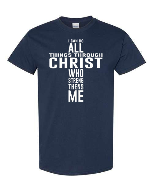 I can do All Things Through Christ Who Strengthens Me T-Shirt Sensual Secret Boutique