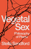 Vegetal Sex by Stella Sandford Sensual Secret Boutique