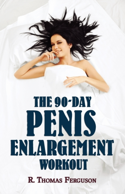 Penis Enlargement by R Thomas Ferguson Sensual Secret Boutique