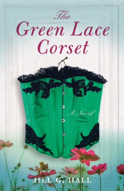 The Green Lace Corset by Jill G. Hall Sensual Secret Boutique