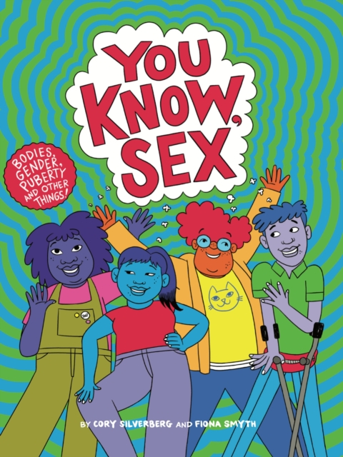 You Know Sex by Cory Silverberg - A Comprehensive Guide to Sexual Education Sensual Secret Boutique