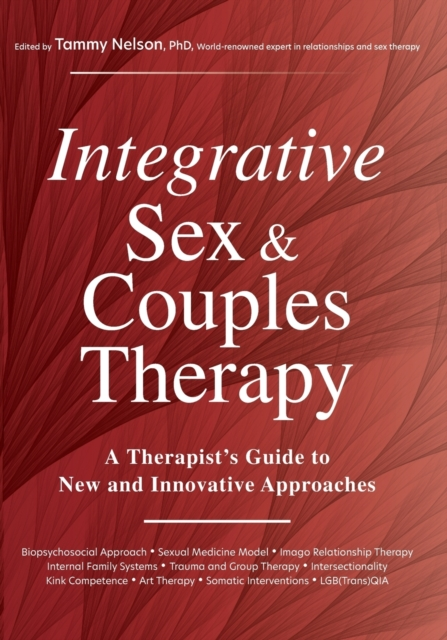 Integrative Sex Couples Therapy by Tammy Nelson - Expert Insights for Therapists Sensual Secret Boutique