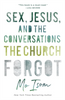 Sex Jesus and the Conversations the Church Forgot by Mo Isom Sensual Secret Boutique