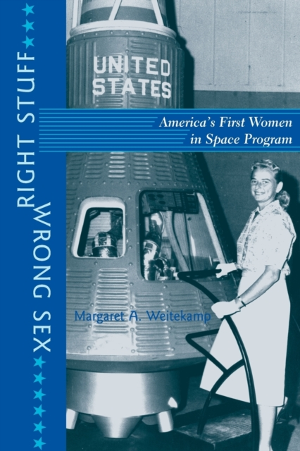 Right Stuff Wrong Sex: Space Program and the Rise of the Women's Movement in America Sensual Secret Boutique