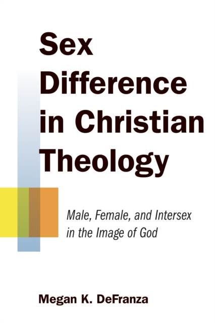 Sex Difference in Christian Theology by Megan K. DeFranza Sensual Secret Boutique