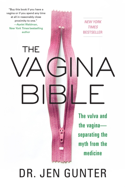 The Vagina Bible  The Vulva and the Vagina Separating the Myth from the Medicine by Dr Jen Gunter Sensual Secret Boutique