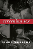 Screening Sex by Linda Williams Sensual Secret Boutique