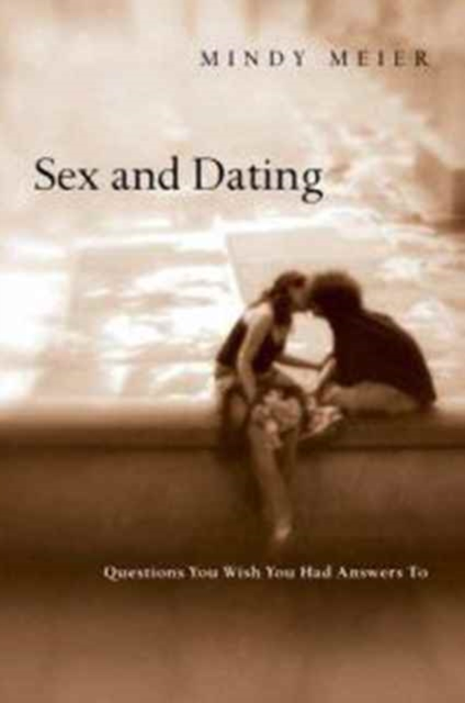 Sex and Dating Questions You Wish You Had Answers To by Mindy Meier Sensual Secret Boutique