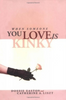 When Someone You Love Is Kinky by Dossie Easton Sensual Secret Boutique