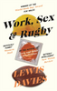 Work Sex  Rugby by Lewis Davies Sensual Secret Boutique