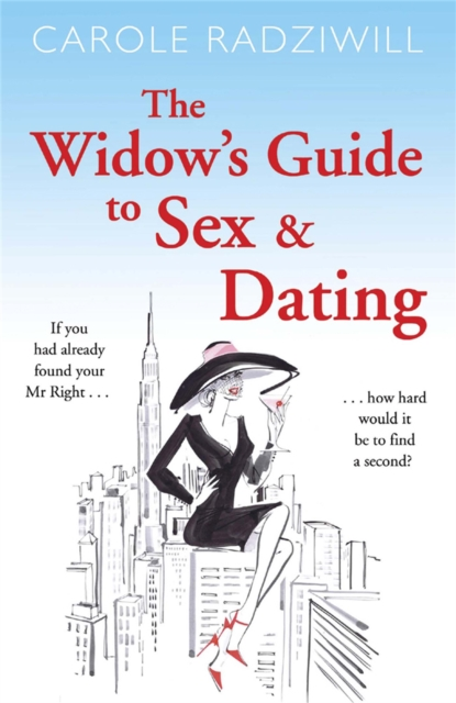 The Widows Guide to Sex and Dating by Carole Radziwill Sensual Secret Boutique