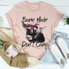 Barn Hair Dont Care Tee - Stylish and Comfortable T-Shirt | Shop Now Sensual Secret Boutique